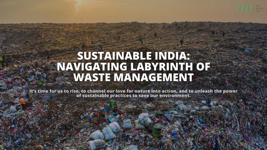 Sustainable India: Navigating Labyrinth Of Waste Management