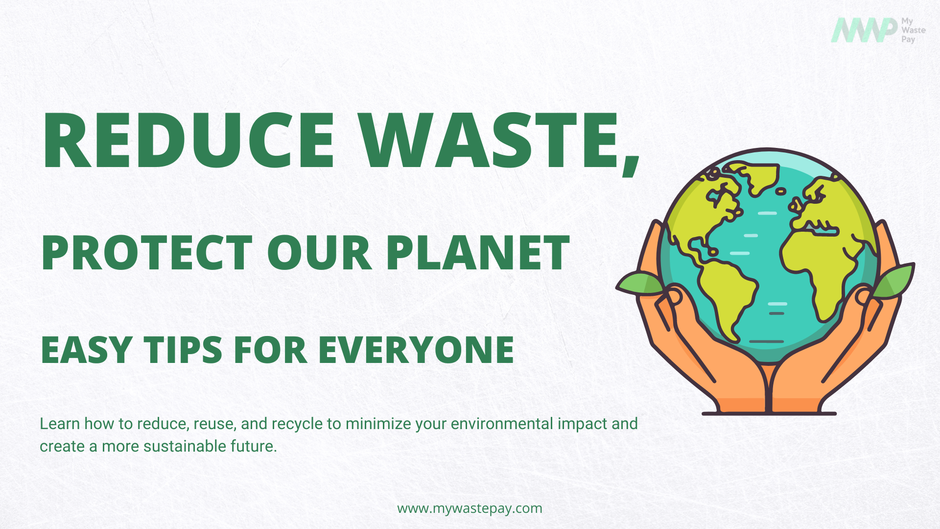 Reduce waste, protect our planet - My Waste Pay